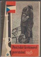 kniha Pražské květnové povstání 1945 učební pomůcka pro všeobec. vzdělávací školy, SPN 1961