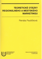 kniha Teoretické otázky regionálneho a mestského marketingu, Západočeská univerzita v Plzni 2005