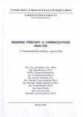 kniha Moderní přístupy k farmaceutické analýze. 3., - Farmaceutická analýza v pevné fázi, Veterinární a farmaceutická univerzita Brno 2009