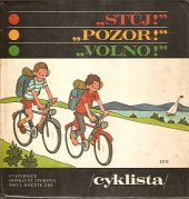 kniha Stůj! Pozor! Volno! Cyklista, SPN 1980