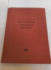kniha Jednofázové indukční motory Celost. vysokošk. příručka : Určeno výpočtářům a konstruktérům v elektrotechn. prům., SNTL 1957