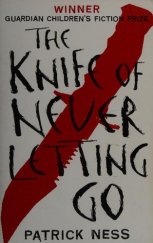 kniha The Knife of Never Letting Go (Chaos Walking #1), Walker Books 2008