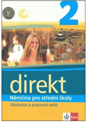 kniha Direkt 2 učebnice a pracovní sešit - němčina pro střední školy, Klett 2007