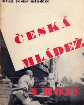 kniha Česká mládež v boji, Svaz české mládeže 1945