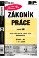 kniha Zákoník práce [právní stav ke dni 1. 3. 2006] : [zákon č. 65/1965 Sb., zákoník práce v platném znění], Newsletter 2006