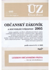 kniha Občanský zákoník 2005 a související předpisy redakční uzávěrka 6.12.2004, Sagit 2004