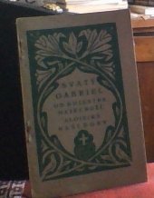 kniha Svatý Gabriel od bolestné Matky Boží, klerik z řádu pasionistů Aloisius naší doby (1838-1862), Školské sestry O.S.F. 1921