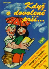 kniha Když o dovolené prší-, Agentura V.P.K. 1998