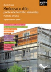 kniha Smlouva o dílo podle obchodního zákoníku praktická příručka, Leges 2010