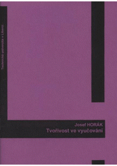 kniha Tvořivost ve vyučování, Technická univerzita v Liberci 2009