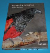 kniha Papoušci Oceánie, BARKO Bělka 2003