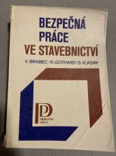 kniha Bezpečná práce ve stavebnictví, Práce 1978