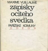 kniha Zápisky očitého svědka Pařížské komuny, Odeon 1975