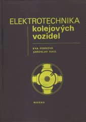 kniha Elektrotechnika kolejových vozidel učební text pro stř. odb. učiliště, Nadas 1986