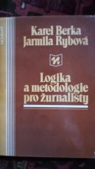 kniha Logika a metodologie pro žurnalisty celost. vysokošk. učebnice, Novinář 1988