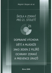 kniha Dopravní výchova dětí a mládeže jako jeden z pilířů ochrany zdraví a prevence úrazů, MSD 2008