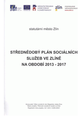 kniha Střednědobý plán sociálních služeb ve Zlíně na období 2013-2017, Centrum služeb postiženým Zlín 2012