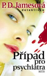 kniha Případ pro psychiatra, Motto 2005