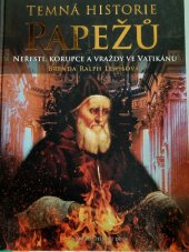 kniha Temná historie papežů neřesti, korupce a vraždy ve Vatikánu, Deus 2009
