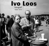 kniha Ivo Loos Fotograf 1966-1975 / Photographer 1966-1975, KANT 2013