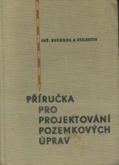 kniha Příručka pro projektování pozemkových úprav, SZN 1960