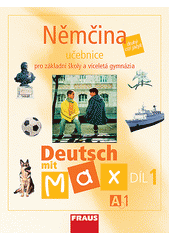 kniha Němčina A1 Deutsch mit Max - pro základní školy a víceletá gymnázia, Fraus 2006