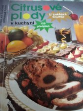 kniha Citrusové plody v kuchyni 158 předpisů, Práce 1994