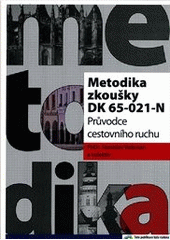 kniha Metodika zkoušky DK 65-021-N Průvodce cestovního ruchu, Asociace průvodců České republiky 2010