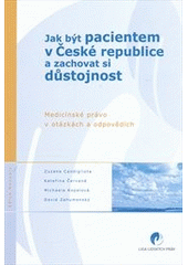 kniha Jak být pacientem v České republice a zachovat si důstojnost medicínské právo v otázkách a odpovědích, Liga lidských práv 2011