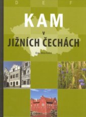 kniha Kam v jižních Čechách, CPress 2006