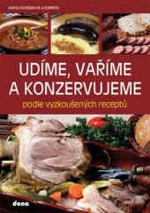 kniha Udíme, vaříme a konzervujeme podle vyzkoušených receptů, Dona 2016