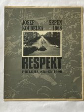 kniha JOSEF KOUDELKA Srpen 1968 Respekt Přiloha Srpen 1990, Nezavisle Tiskove Stredisko 1990