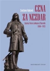 kniha Cena za nezdar Zápisky Pierra LeMoyne d’Iberville (1698–1702), Historický ústav Akademie věd ČR 2021