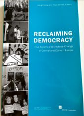 kniha Reclaiming Democracy Civil Society and Electoral Change in Central Europe, German Marshall Fund of the United States 2007