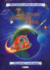 kniha Záchrana planety Bliss mimozemšťané potřebují tvou pomoc!, Fragment 2005