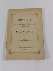 kniha Franz Schubert, Op. 29, Quartett fur zwei violinen, viola und violoncell, A. Payne´s Musikverlag, Leipzig 1900