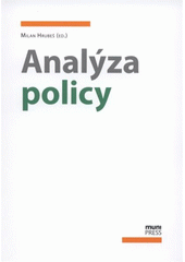 kniha Analýza policy soubor textů vycházející z kurzu POL495 Katedry politologie FSS MU, Masarykova univerzita 2011