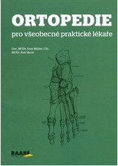 kniha Ortopedie pro všeobecné praktické lékaře, Raabe 2010
