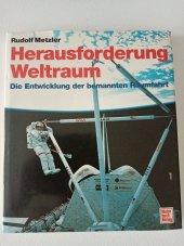 kniha Herausforderung Weltraum  Die Entwicklung der benannten Raunfahrt, Karl Dieringer, Stuttgart 1 1991