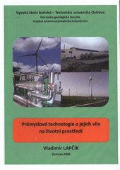 kniha Průmyslové technologie a jejich vliv na životní prostředí, Vysoká škola báňská - Technická univerzita Ostrava 2009