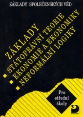 kniha Základy státoprávní teorie, ekonomie a ekonomiky, neformální logiky základy společenských věd pro střední školy, Fortuna 2001