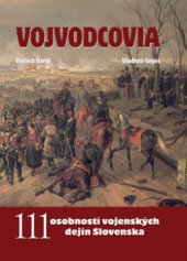 kniha Vojvodcovia 111 osobností vojenských dejín Slovenska, Ottovo nakladatelství 