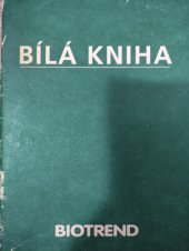 kniha Bílá kniha, Biotrend 1997