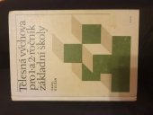 kniha Tělesná výchova pro 1. a 2. ročník základní školy Met. příručka pro učitele, SPN 1977