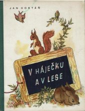 kniha V háječku a v lese Básně pro malé čtenáře a pro nečtenáře, Státní nakladatelství 1947