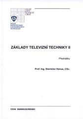 kniha Základy televizní techniky II přednášky, Vysoké učení technické v Brně, Fakulta elektrotechniky a komunikačních technologií, Ústav radioelektroniky 2009