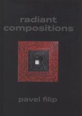 kniha Pavel Filip radiant compositions, Vltavín 2008