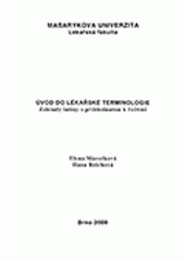 kniha Úvod do lékařské terminologie základy latiny s přihlédnutím k řečtině, Masarykova univerzita 2008