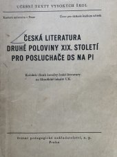 kniha Česká literatura druhé poloviny XIX. století pro posluchače DS na PI, SPN 1964