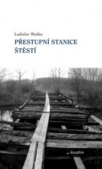 kniha Přestupní stanice štěstí, Dauphin 2010